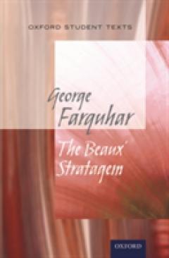 Oxford Student Texts: The Beaux' Stratagem