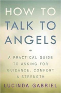 How to Talk to Angels