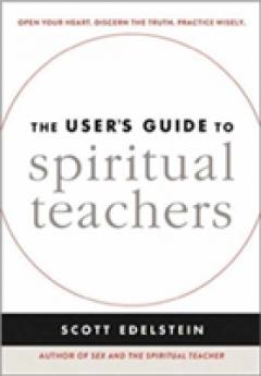 The User's Guide to Spiritual Teachers