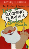 The Father Christmas it&#039;s a Bloomin&#039; Terrible Joke Book