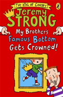 My Brother&#039;s Famous Bottom Gets Crowned!