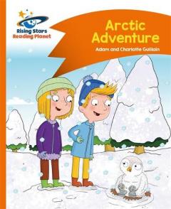 Coperta cărții Reading Planet - Arctic Adventure - Orange: Comet Street Kids