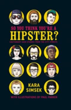 So You Think You're a Hipster?