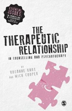 Coperta cărții The Therapeutic Relationship in Counselling and Psychotherapy