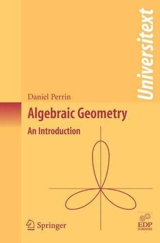 Daniel Perrin Algebraic Geometry - Daniel Perrin