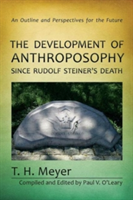 The Development of Anthroposophy Since Rudolf Steiner&#039;s Death