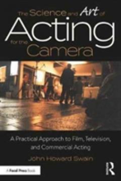 The Science and Art of Acting for the Camera