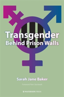 Transgender Behind Prison Walls
