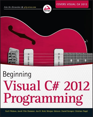 Beginning Visual C# 2012 Programming - Karli Watson, Jacob Vibe Hammer ...