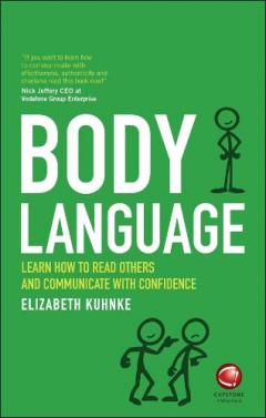 Body Language - Learn How to Read Others and      Communicate with Confidence