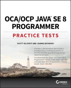 Coperta cărții OCA / OCP Java SE 8 Programmer Practice Tests