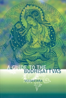 A Guide to the Bodhisattvas - Vessantara
