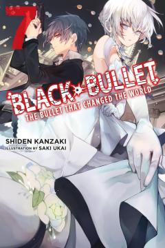 Black Bullet (Light Novel) - Volume 7