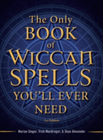 The Only Book of Wiccan Spells You&#039;ll Ever Need