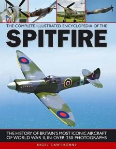 Coperta cărții Complete Illustrated Encyclopedia of the Spitfire