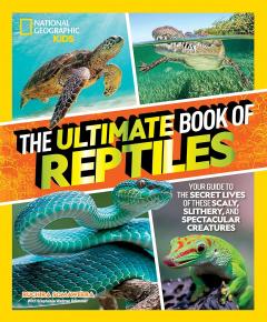Coperta cărții The Ultimate Book of Reptiles