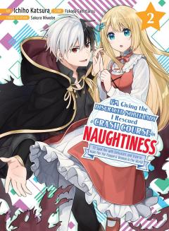 I'm Giving The Disgraced Noble Lady I Rescued A Crash Course In Naughtiness - Volume 2