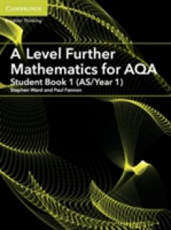 A Level Further Mathematics for AQA Student Book 1 (AS/Year 1)