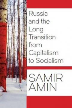 Russia and the Long Transition from Capitalism to Socialism