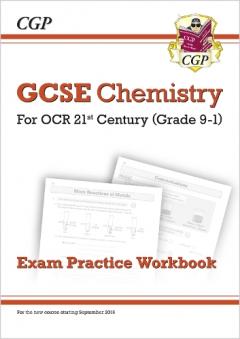 New Grade 9-1 GCSE Chemistry: OCR 21st Century Exam Practice Workbook