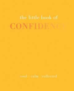 The Little Book of Confidence