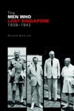 The Men Who Lost Singapore