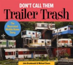 Don't Call Them Trailer Trash