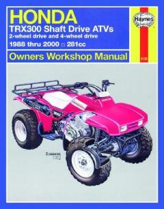 Coperta cărții Honda TRX300 Shaft Drive ATVs Owners Workshop Manual