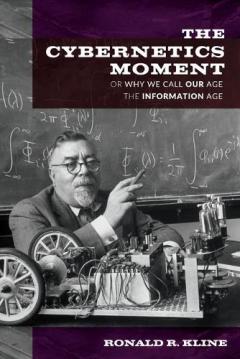 The Cybernetics Moment
