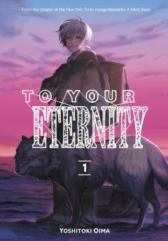 To Your Eternity - Volume 1