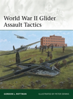 World War II Glider Assault Tactics - Gordon L. Rottman