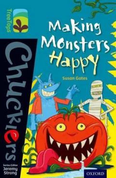 Coperta cărții Oxford Reading Tree TreeTops Chucklers: Level 9: Making Monsters Happy