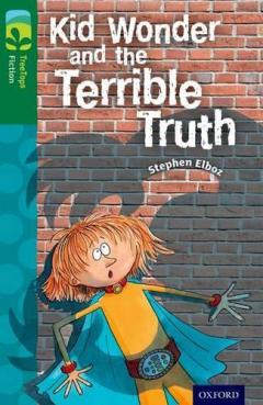 Coperta cărții Oxford Reading Tree TreeTops Fiction: Level 12 More Pack B: Kid Wonder and the Terrible Truth