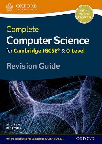 Complete Computer Science for Cambridge IGCSE (R) & O Level Revision ...