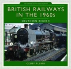 British Railways in the 1960s: Southern Region