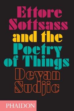 Coperta cărții Ettore Sottsass and the Poetry of Things