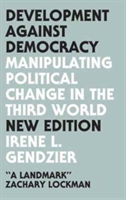 Development Against Democracy - New Edition