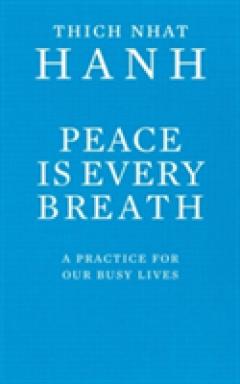 Peace Is Every Breath