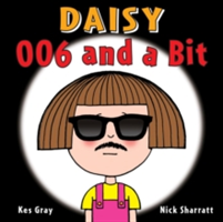 Daisy: 006 and a Bit