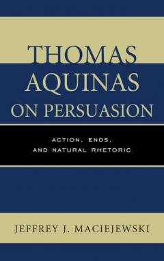 Thomas Aquinas on Persuasion