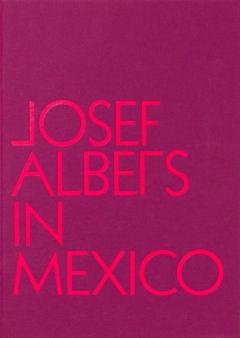 Josef Albers in Mexico