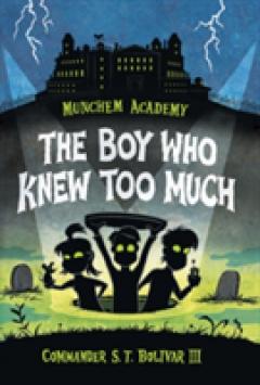 Munchem Academy, Book 1: The Boy Who Knew Too Much