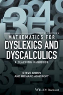 Mathematics for Dyslexics and Dyscalculics - a    Teaching Handbook 4E