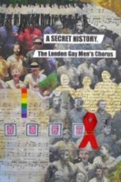 A Secret History, the London Gay Men's Chorus