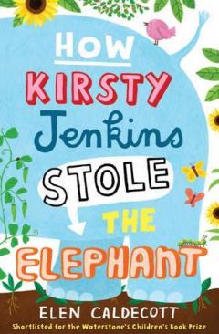 Coperta cărții How Kirsty Jenkins Stole the Elephant