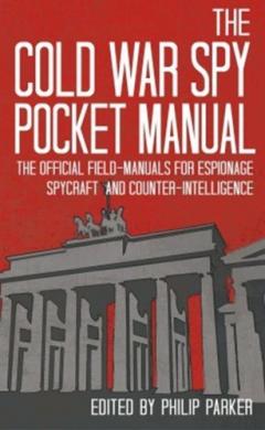 The Cold War Spy Pocket-Manual