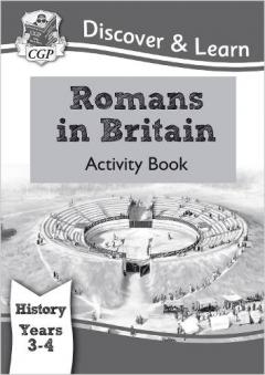 KS2 Discover & Learn: History - Romans in Britain Activity Book, Year 3 & 4