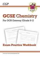 New Grade 9-1 GCSE Chemistry: OCR Gateway Exam Practice Workbook