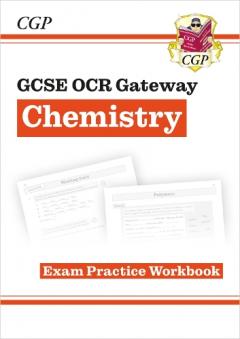 New Grade 9-1 GCSE Chemistry: OCR Gateway Exam Practice Workbook