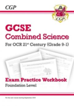 New Grade 9-1 GCSE Combined Science: OCR 21st Century Exam Practice Workbook - Foundation